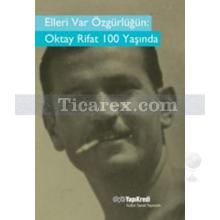 Elleri Var Özgürlüğün - Oktay Rifat 100 Yaşında | Murat Yalçın