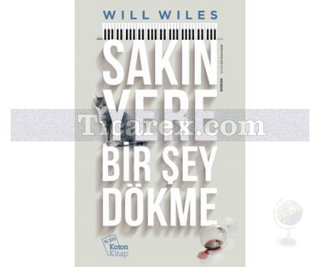 Sakın Yere Bir Şey Dökme | Will Wiles - Resim 1