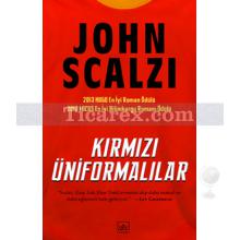 Kırmızı Üniformalılar | John Scalzi