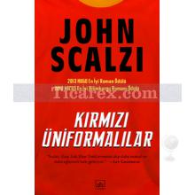 Kırmızı Üniformalılar | John Scalzi