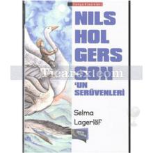 Nils Holgersson'un Serüvenleri | Selma Lagerlöf