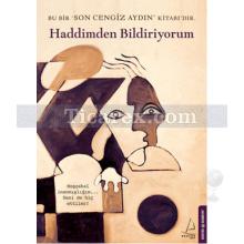 Haddimden Bildiriyorum | Son Cengiz Aydın