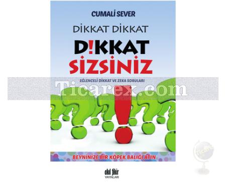 Dikkat Dikkat Dikkat Sizsiniz | Cumali Sever - Resim 1