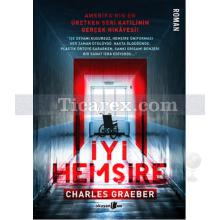 İyi Hemşire | Charles Graeber