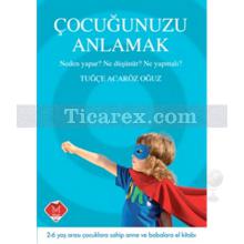 Çocuğunuzu Anlamak | Tuğçe Acaröz Oğuz