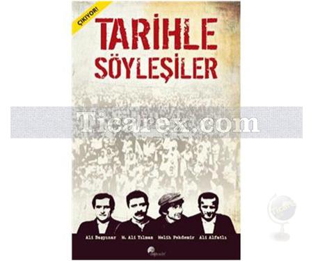 Tarihle Söyleşiler 1 | Kolektif - Resim 1