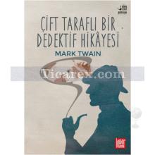 Çift Taraflı Bir Dedektif Hikâyesi | Mark Twain