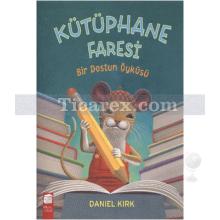 Bir Dostun Öyküsü | Kütüphane Faresi | Daniel Kırk