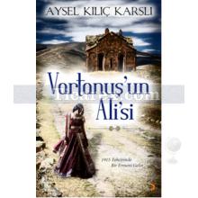 Vartanuş'un Ali'si | Aysel Kılıç Karslı