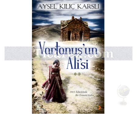 Vartanuş'un Ali'si | Aysel Kılıç Karslı - Resim 1