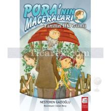 Pora'nın Maceraları - Tatilin İlk Günü | Nesteren Gazioğlu