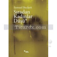 Sıradan Kadınlar Düşü | Samuel Beckett