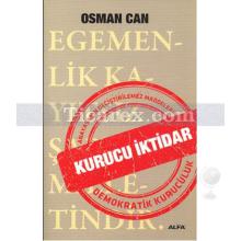 Kurucu İktidar | Osman Can