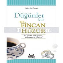 Düğünler İçin Bir Fincan Huzur | Helen Kay Polaski