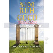 % 100 Ruh Gücü | Metin Oktay Albasan