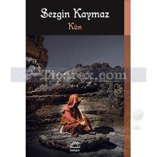 Kün | Sezgin Kaymaz