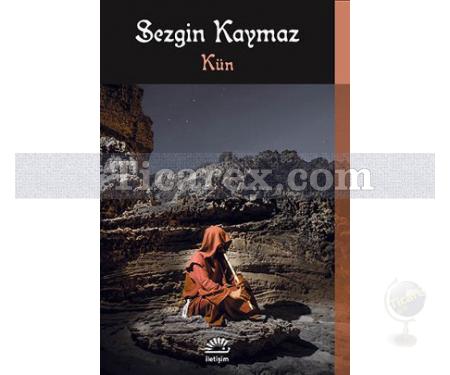 Kün | Sezgin Kaymaz - Resim 1