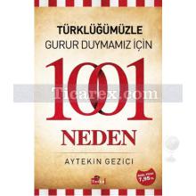 Türklüğümüzle Gurur Duymamız İçin 1001 Neden | Aytekin Gezici