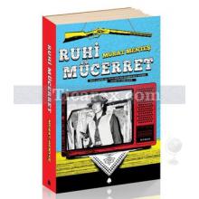 Ruhi Mücerret | Murat Menteş