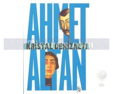 Kristal Denizaltı | Ahmet Altan - Resim 1