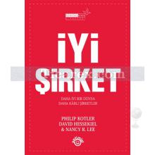 İyi Şirket | David Hessekiel, Nancy R. Lee, Philip Kotler