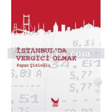 İstanbul'da Vergici Olmak | Payan Çizioğlu