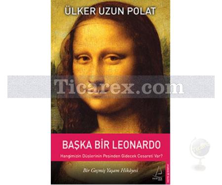 Başka Bir Leonardo | Ülker Uzun Polat - Resim 1