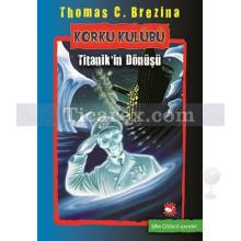 Korku Kulübü 6 - Titanik'in Dönüşü | Thomas Brezina