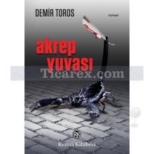 Akrep Yuvası | Demir Toros