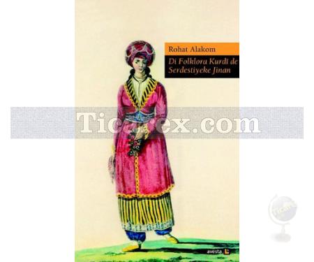 Di Folklora Kurdi de Serdestiyeke Jinan | Rohat Alakom - Resim 1