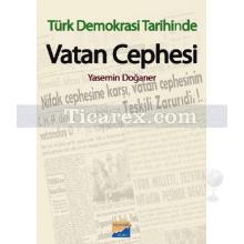 Türk Demokrasi Tarihinde Vatan Cephesi | Yasemin Doğaner