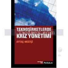 TeknoŞirketlerde Kriz Yönetimi | Aytaç Mestçi