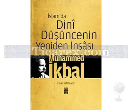 İslam'da Dini Düşüncenin Yeniden İnşası | Muhammed İkbal - Resim 1