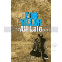 Zor Yıllar | Ali Lale