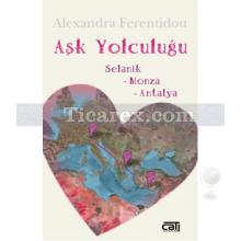 Aşk Yolculuğu | Selanik - Monza - Antalya | Alexandra Ferentidou