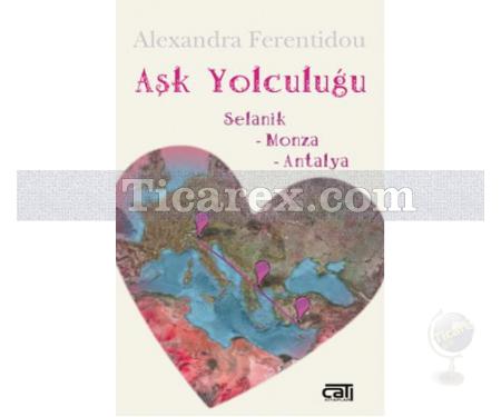 Aşk Yolculuğu | Selanik - Monza - Antalya | Alexandra Ferentidou - Resim 1