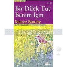 Bir Dilek Tut Benim İçin | Maeve Binchy