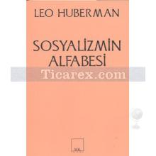 Sosyalizmin Alfabesi | Leo Huberman