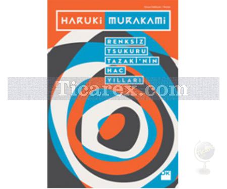 Renksiz Tsukuru Tazaki'nin Hac Yılları | Haruki Murakami - Resim 1