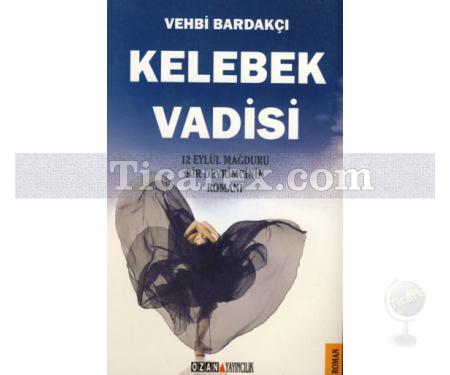 Kelebek Vadisi | Vehbi Bardakçı - Resim 1