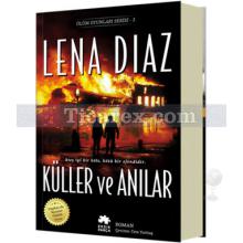 Küller ve Anılar | Ölüm Oyunları Serisi 3 | Lena Diaz