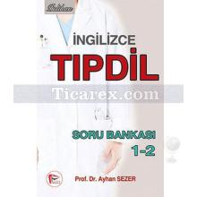 İngilizce Tıp Dil Soru Bankası 1-2 2014 | Ayhan Sezer