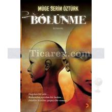 Bölünme | Müge Serin Öztürk