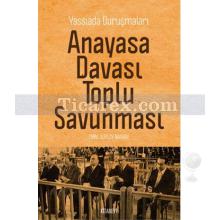 Anayasa Davası Toplu Savunması | Emine Gürsoy Naskali