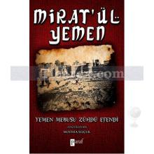 Mirat'ül Yemen | Yemen Mebusu Zühdü Efendi