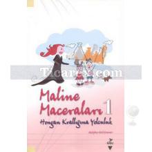 Maline Maceraları 1 - Hongan Krallığına Yolculuk | Aybike Gül Demir