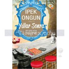 Yıllar Sonra | Bir Genç Kızın Gizli Defteri 11 | İpek Ongun