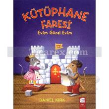 Evim Güzel Evim | Kütüphane Faresi | Daniel Kırk