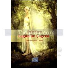 Lagün'ün Çağrısı | Tanrıların Sırrı 1. Kitap | Tufan Çapar