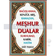 Meşhur Dualar | Bağışlanma, Kenzül Arş, Ramazan, Surhubad, Kabir, Hatim | Arif Pamuk